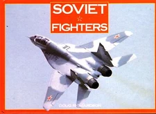 SOVIET FIGHTERS WARSAW PACT MIDDLE EAST MIG SUKHOI FISHBED FLOGGER FITTER FOXBAT