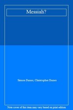 Messiah?,Simon Danes, Christopher Danes