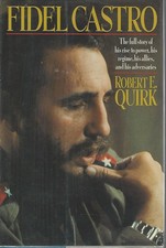Fidel Castro - hardcover Quirk, Robert E.