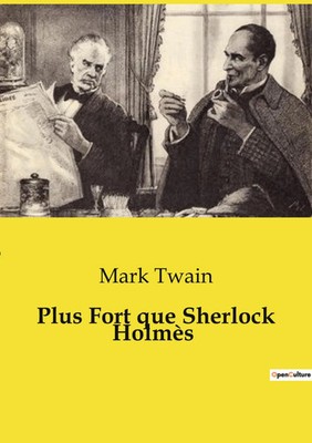 Plus Fort que Sherlock Holmès Mark Twain Taschenbuch Französisch 2024 Culturea