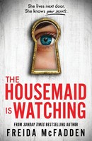 The Housemaid Is Watching, Freida Mcfadden