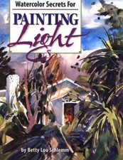 Watercolor Secrets for Painting Light - 0929552113, Betty Lou Schlemm, hardcover
