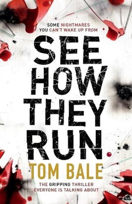 See How They Run: The gripping thriller that everyone is talking about by Tom Ba