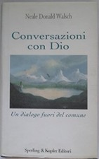 Conversazioni con Dio. Un dialogo fuori del comune (Vol. 1)