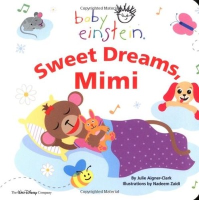 Baby Einstein: Sweet Dreams, Mimi - board book Aigner-Clark, Julie|Zaidi, Na...