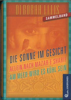 Die Sonne im Gesicht von Deborah Ellis