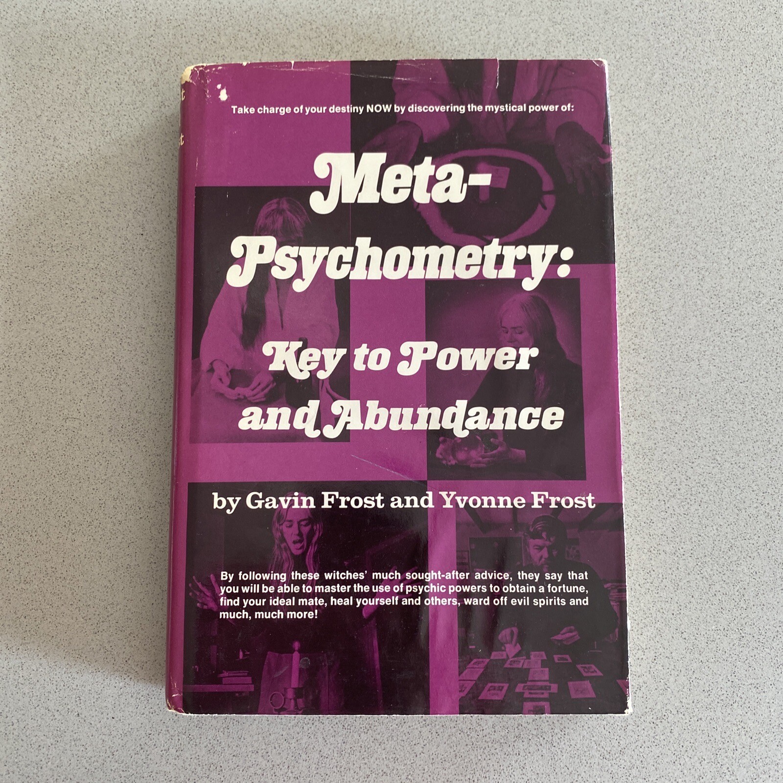META-PSYCHOMETRY: KEY TO POWER AND ABUNDANCE Gavin Frost Yvonne Frost First 1978
