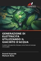 Anand Koparde (U. A.) | Generazione DI ElettricitÀ Utilizzando IL Giacinto...