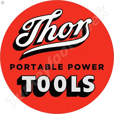 Thor Portable Power Tools Round Metal Sign 2 Sizes To Choose From