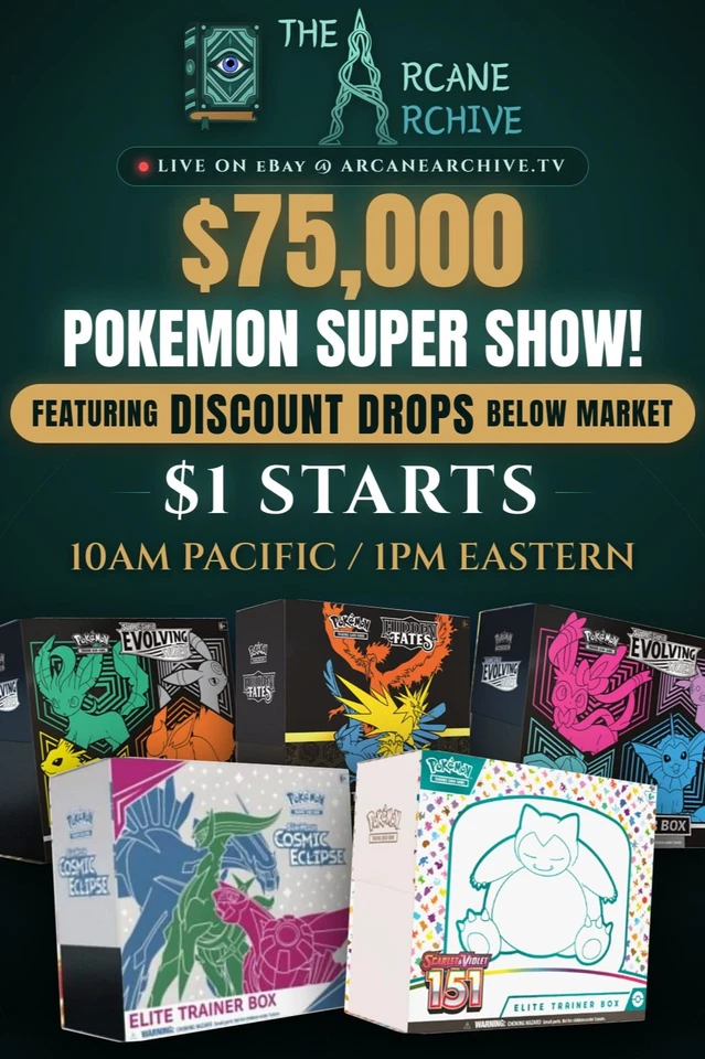 $75,000 Pokemon SUPER SHOW! All $1 Starts Live from the Arcane Archive!
