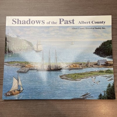 Shadows Of The Past Albert County  Historical Society John T. & Isabel Jones .