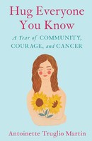 Antoinette Truglio Martin | Hug Everyone You Know | Taschenbuch | Englisch