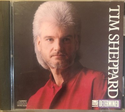 Tim Sheppard - I Am Determined  CD 1994 - Tim Miner, Cindy Cruse, Smitty Price