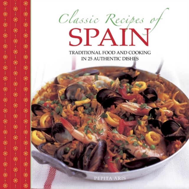 Classic Recipes of Spain by Aris Pepita (Hardback Book)