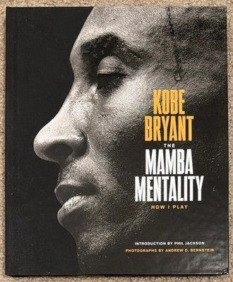 The Mamba Mentality - How I Play by Kobe Bryant (October 23, 2018, Hardcover)