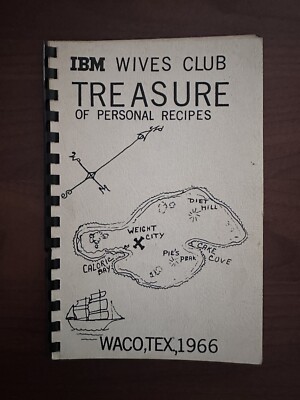 IBM Wives Club Treasure of Personal Recipes Waco, TX 1966