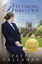 Becoming Mrs. Lewis: The Improbable..., Callahan, Patti