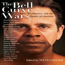 Image of The Bell Curve Wars Race Intelligence and the Future of America H