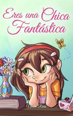 Eres una Chica Fantástica | Nadia Ross (u. a.) | Spanisch | Buch | 2024