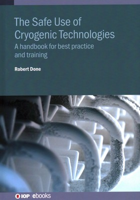 #ad The Safe Use of Cryogenic Technologies: A handbook for best New $113.25