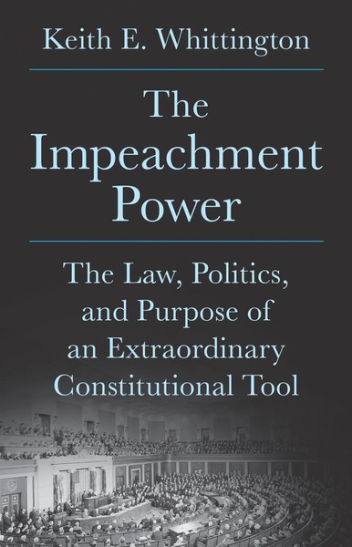 The Impeachment Power | Keith E. Whittington | Englisch | Buch | 2025-image
