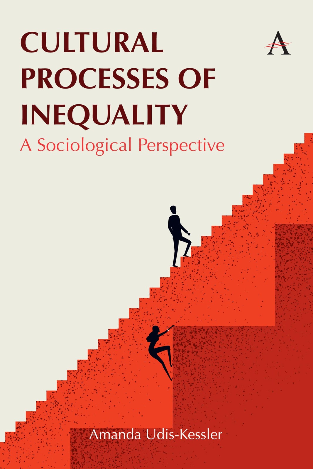 Cultural Processes of Inequality: A Sociological Perspective. Udis-Kessler**