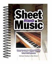 Piano Sheet Music : Easy to Read, Easy to Play; over 150 Piece Mi