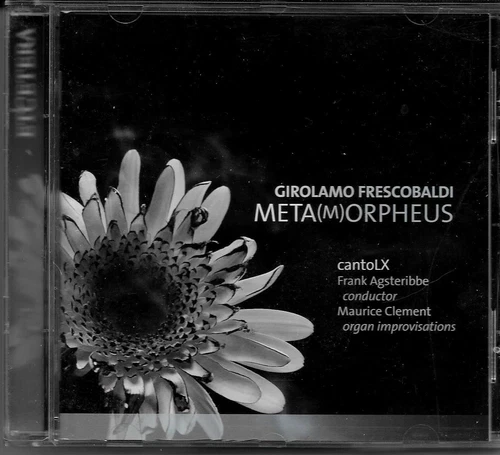 Girolamo Frescobaldi "Meta(m)orpheus" cantoLX F.Agsteribbe, Maurice Clement CD