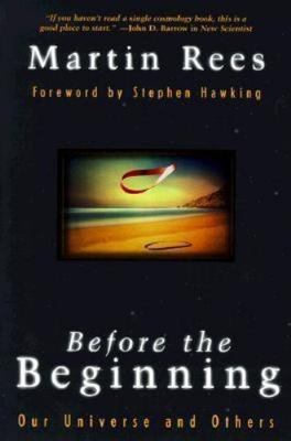 Before The Beginning: Our Universe And Others (Helix Books) - Rees, Martin
