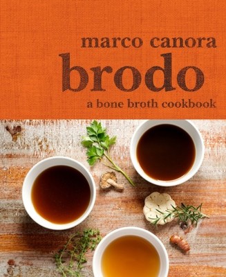 Brodo by Marco Canora HARDBACK 9780553459500
