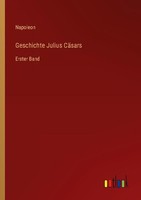 Geschichte Julius CäSars Napoleon