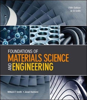 FOUNDATIONS OF MATERIALS SCIENCE AND ENGINEERING By William F. Smith