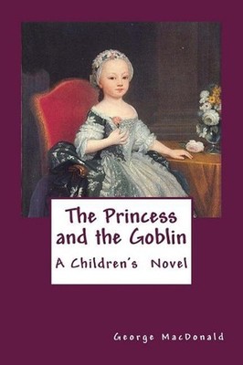 The Princess and the Goblin by George MacDonald (English) Paperback Book