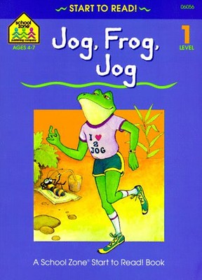 JOG, FROG, JOG - LEVEL 1 (START TO READ! LIBRARY EDITION By School Zone & Joan