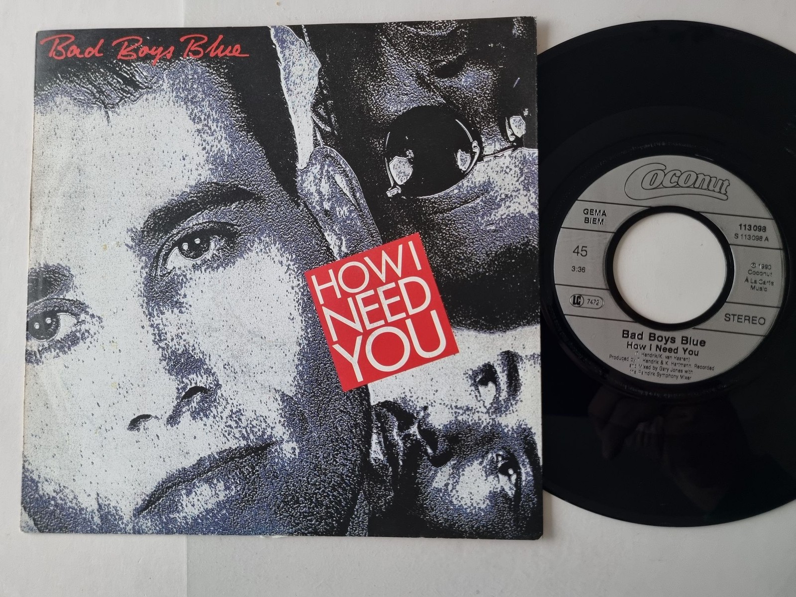 Bad Boys Blue - How I Need You 7'' Vinyl Germany