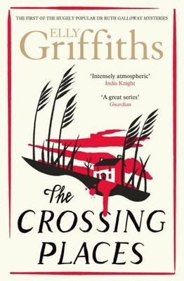 The Crossing Places: The Dr Ruth Gall... by Griffiths, Elly Paperback / softback