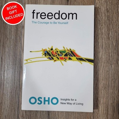 Freedom: The Courage to Be Yourself by Osho Bhagwan Shree Rajneesh NEW