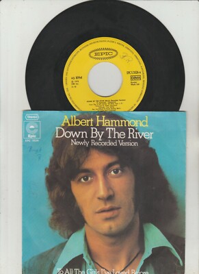 ALBERT HAMMOND   Down By The River  + To All The Girls I've Loved Before - 1975