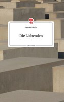 Die Liebenden. Life Is A Story - Story.One | Buch | 9783710801150