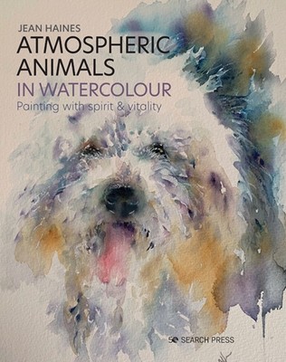 Atmospheric Animals in Watercolour by Jean Haines (Hardback Book)