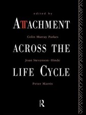 Attachment Across the Life Cycle by Colin Murray Parkes (English) Paperback Book