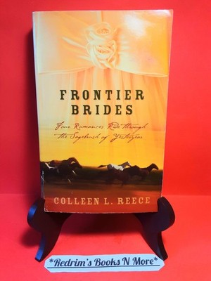 Frontier Brides 4 Inspirational Romance Stories Colleen L Reece Softcover 1995