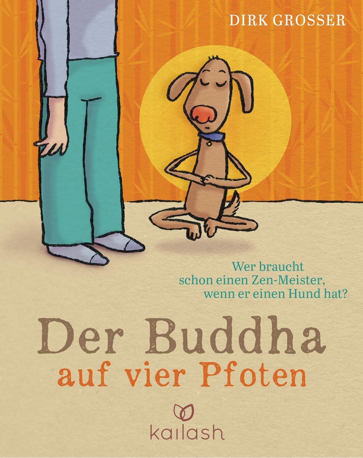 Der Buddha Auf Vier Pfoten | Dirk Grosser | Buch | 232 S. | Deutsch |