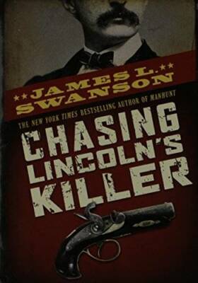 Chasing Lincoln's Killer - Paperback By James L. Swanson - VERY GOOD