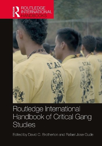 Routledge International Handbook of Critical Gang Studies - 9781138616110