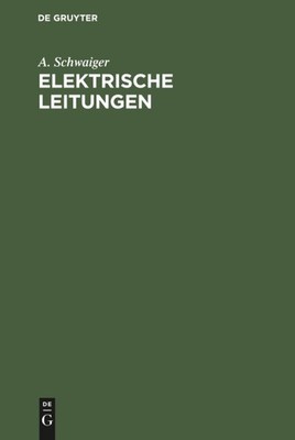 Elektrische Leitungen (German Edition) by Schwaiger, A [Hardcover]