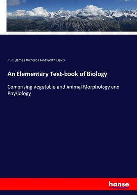 J. R. Ainsworth Davis | An Elementary Text-book of Biology | Taschenbuch (2017)
