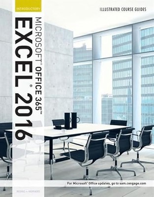 Illustriertes Kurshandbuch: Microsoft (R) Office 365 & Excel 2016: Einführung...