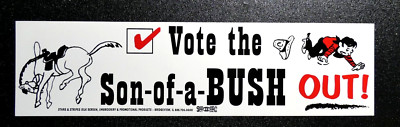 TEAMSTERS ''VOTE THE SON OF A BUSH OUT''  BUMPER STICKER (UNION PRINTED)