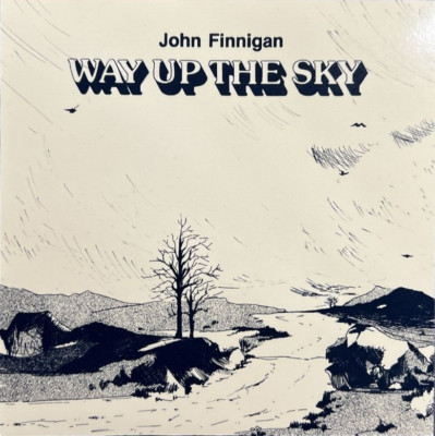 CD 1983, John Finnigan & Maureen Finlon   Way Up The Sky - Very Good!